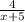 \frac{4}{x+5}