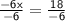 \sf{ \frac{ - 6x}{ - 6}  =  \frac{18}{-6}}