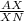 \frac{AX}{XN}