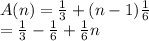 A(n) =  \frac{1}{3}  + (n - 1) \frac{1}{6}  \\  =  \frac{1}{ 3}  -  \frac{1}{6}   +  \frac{1}{6} n