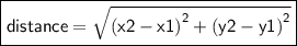 { \boxed{ \sf {{ distance = \sqrt{ {(x2 - x1)}^{2} +  {(y2 - y1)}^{2}}}}}}