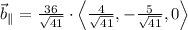 \vec b_{\parallel} = \frac{36}{\sqrt{41}}\cdot \left
