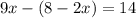 9x-(8-2x)=14