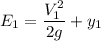 E_1 = \dfrac{V_1^2}{2g}+y_1