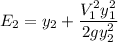 E_2 =y_2 + \dfrac{ {V_1^2y_1^2}}{2gy_2^2}