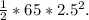 \frac{1}{2}*65*2.5^2.