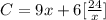 C =   9x  +  6[\frac{24}{x} ]