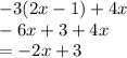 - 3(2x -1 ) + 4x \\  - 6x + 3 + 4x \\   = - 2x + 3