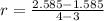 r = \frac{2.585-1.585}{4-3}