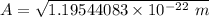 A = \sqrt{1.19544083\times 10^{-22}\ m