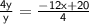 \sf{ \frac{4y}{y}  =  \frac{ - 12x + 20}{4} }