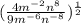 (\frac{4m^{-2}n^8}{9m^{-6}n^{-8}} )^{\frac{1}{2}