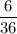 \dfrac{6}{36}