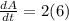 \frac{dA}{dt} = 2(6)