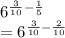 6^{\frac{3}{10}-\frac{1}{5}}\\=6^{\frac{3}{10}-\frac{2}{10}}