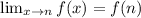 \lim_{x \to n} f(x)=f(n)