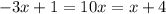 -3x+1=10x=x+4