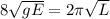 8\sqrt{gE} = 2\pi \sqrt{L}