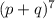 (p + q)^7