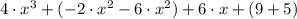 4\cdot x^{3}+ (-2\cdot x^{2}-6\cdot x^{2})+6\cdot x + (9+5)