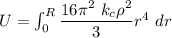 U = \int^R_0  \dfrac{16 \pi^2 \ k_c \rho^2}{3} r^4 \ dr