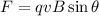 F=qvB\sin\theta