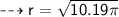 \dashrightarrow{ \sf{r =  \sqrt{10.19\pi} }}