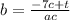 b=\frac{-7c+t}{ac}