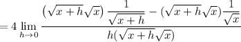 \displaystyle =4\lim_{h \to 0}\frac{\left({\sqrt{x+h}\sqrt x}\right)\dfrac{1}{\sqrt{x+h}}-(\sqrt{x+h}\sqrt x)\dfrac{1}{\sqrt x}}{h({\sqrt{x+h}\sqrt x})}