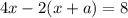 4x-2(x+a)=8