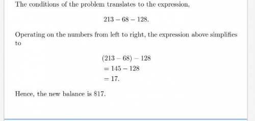 You have a balance of $213 in a savings account you withdraw $68 one day and $128 the next day witho