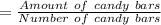 = \frac{Amount\ of\ candy\ bars}{Number\ of\ candy\ bars}