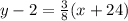 y-2=\frac{3}{8}(x+24)