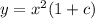 y=x^{2}(1+c)