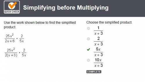 Use the work shown below to find the simplified product  25x^2/2x+6×2/5x  choose the simplified prod