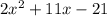 2x^2 + 11x - 21