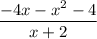 \dfrac{-4x-x^2-4}{x+2}