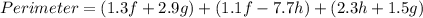 Perimeter=(1.3f+2.9g)+(1.1f-7.7h)+(2.3h+1.5g)