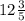 12\frac{3}{5}