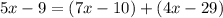 5x-9=(7x-10)+(4x-29)