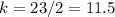 k=23/2=11.5