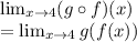 \lim_{x\to 4} (g\circ f)(x)\\=\lim_{x\to 4}g(f(x))