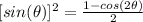 [sin(\theta)]^2  =  \frac{1- cos (2\theta )}{2}