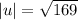 |u| = \sqrt{169}