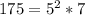 175=5^2*7