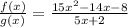 \frac{f(x)}{g(x)} = \frac{15x^2 -14x - 8}{5x + 2}