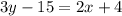 3y-15=2x+4