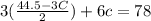 3( \frac{44.5-3C}{2})+6c=78