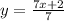 y=\frac{7x+2}{7}