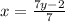 x=\frac{7y-2}{7}